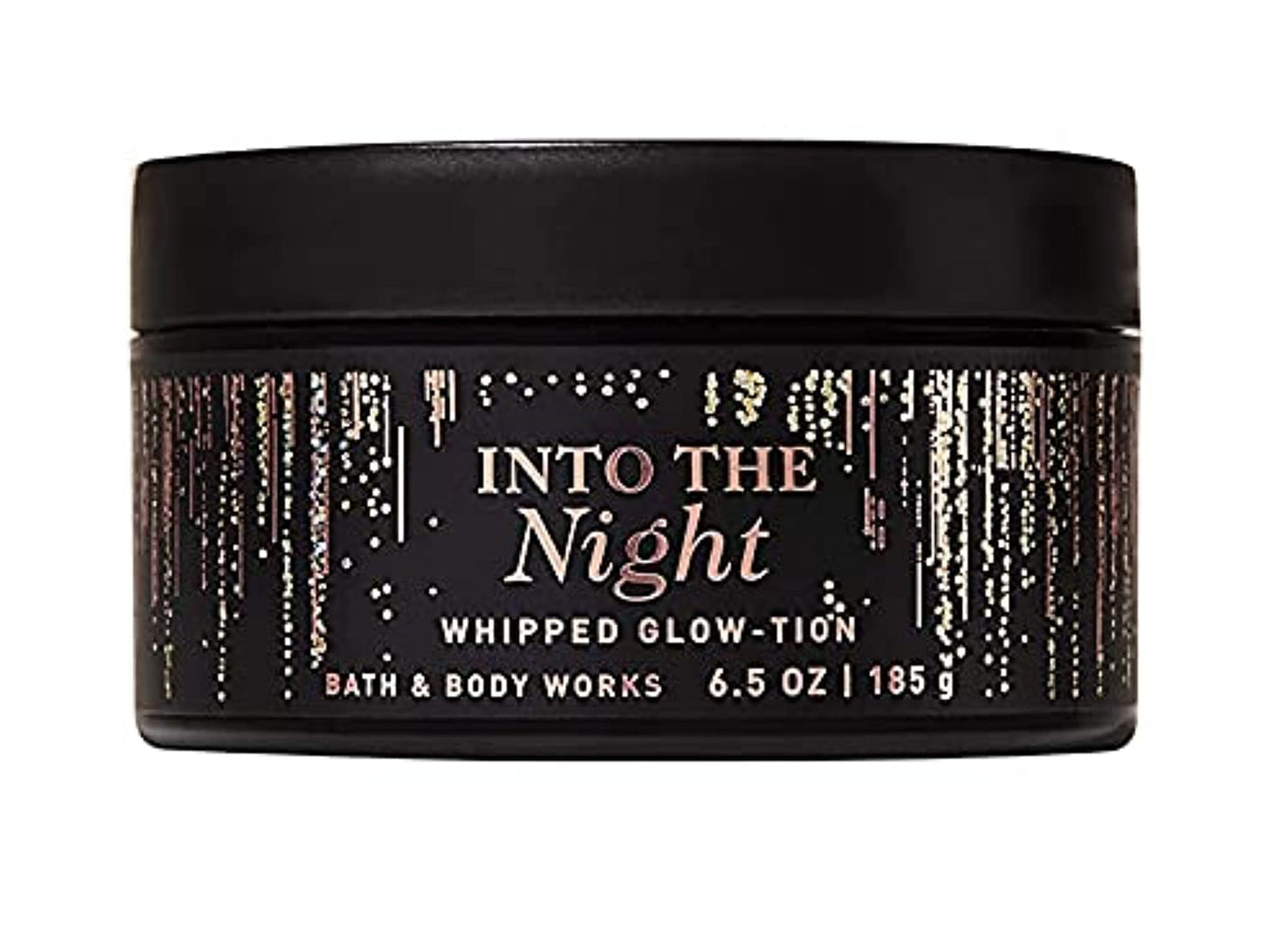 Bath And Body Works Into The Night Whipped Glow-Tion 6.5 Ounce (2019 Limited Edition)
